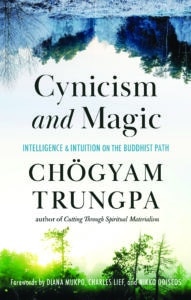 Book cover for Cynicism & Magic by Trungpa Rinpoche